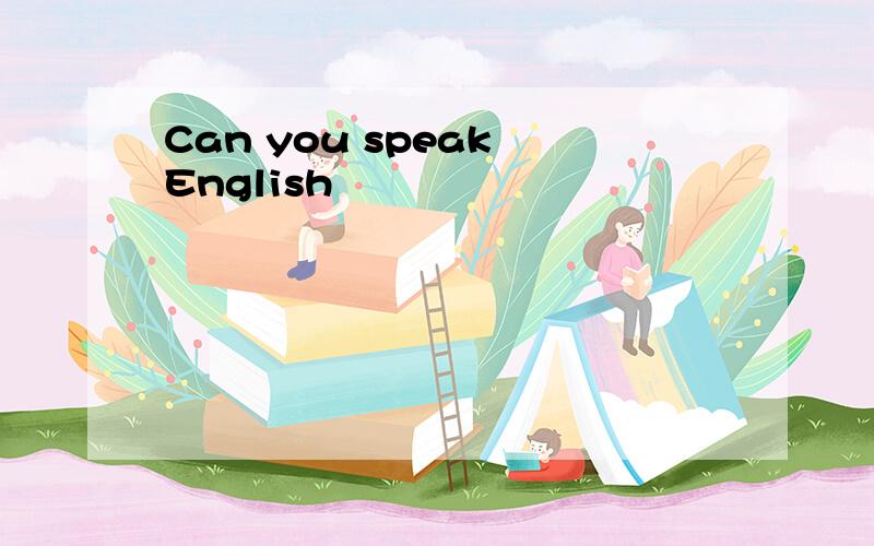 Can you speak English